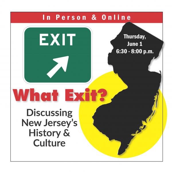Image for event: What Exit? Discussing NJ's History and Culture